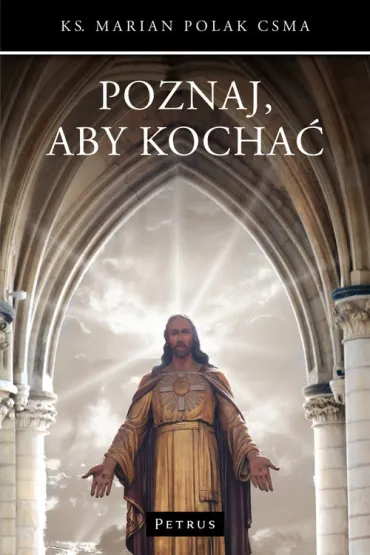 Poznaj, aby kocha� - Marian Polak