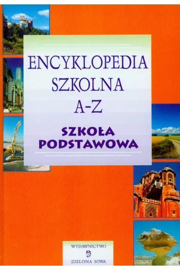 Encyklopedia szkolna A-Z szko�a podstawowa - pod red. Jadwigi Marcinek