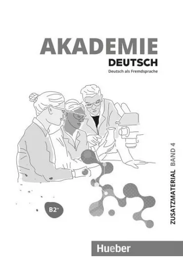 Akademie Deutsch B2+. Materia�y dodatkowe z nagraniami online. Tom 4 - Helmut Sosnitza, Carolin Renn, Thorsten Heinz, Sara Morrhad, Christina Kirschbaum, Michael Stetter, Anette Wempe-Birk, Michaela Wirtz, Jana Glaser, Britta Schenk, Sabrina Schmohl