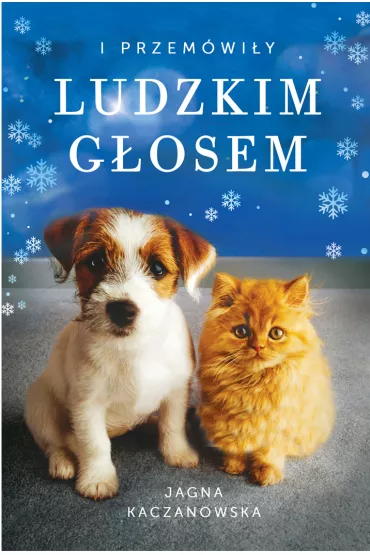 I przem�wi�y ludzkim g�osem - Jagna Kaczanowska