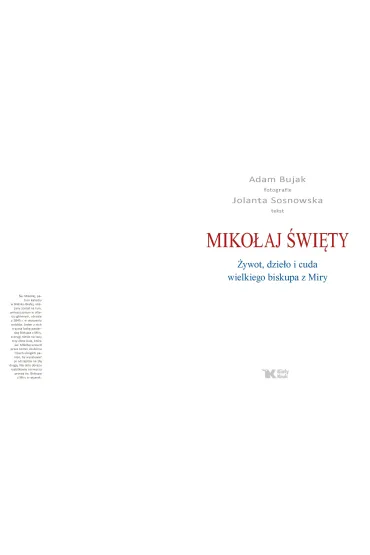 Miko�aj �wi�ty. �ywot, dzie�a i cuda wielkiego biskupa z Miry - Adam Bujak, Jolanta Sosnowska