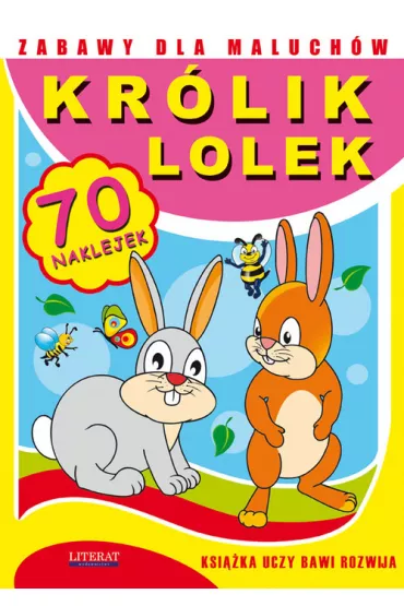Zabawy dla maluch�w. Kr�lik Lolek + naklejki - Emilia Pruchnicka, Joanna Paruszewska, Krystian Pruchnicki
