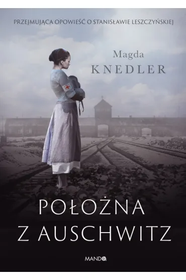 Po�o�na z Auschwitz - Magda Knedler
