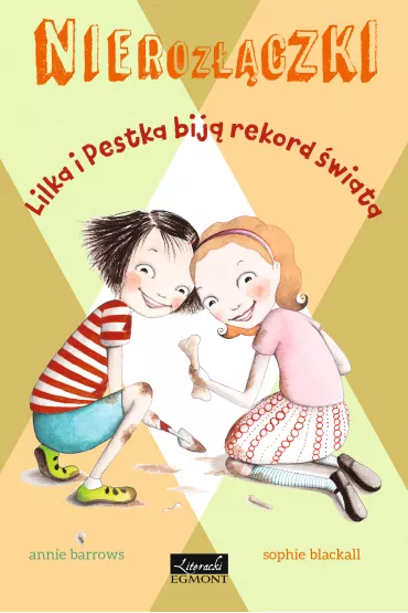 Lilka i Pestka bij� rekord �wiata. Nieroz��czki - Annie Barrows