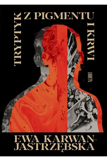 Tryptyk z pigmentu i krwi - Ewa Karwan-Jastrz�bska