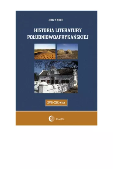 Historia literatury po�udniowoafryka�skiej - Jerzy Koch