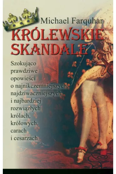 Kr�lewskie skandale - Michael Farquhar