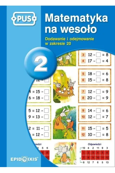 Dodawanie i odejmowanie w zakresie 20. Matematyka na weso�o. Tom 2 - Jadwiga Dejko