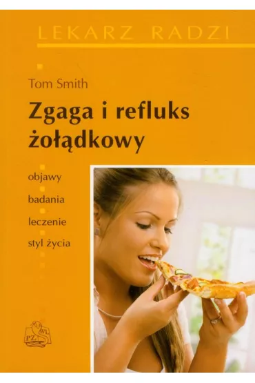 Zgaga i refluks �o��dkowy - Smith Tom