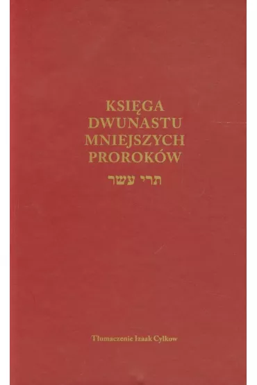Ksi�ga dwunastu mniejszych prorok�w - Izaak Cylkow
