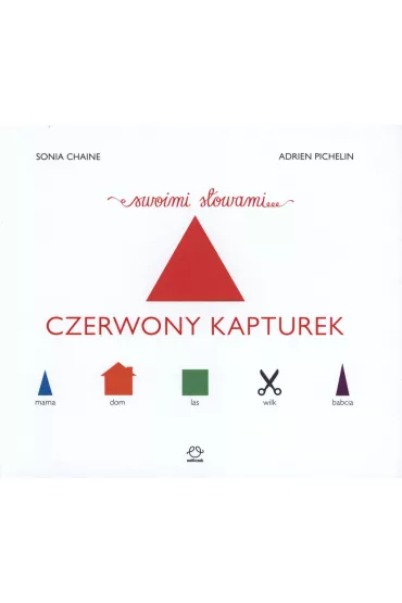 Czerwony kapturek - Pichelin Adrien, Sonia Chaine