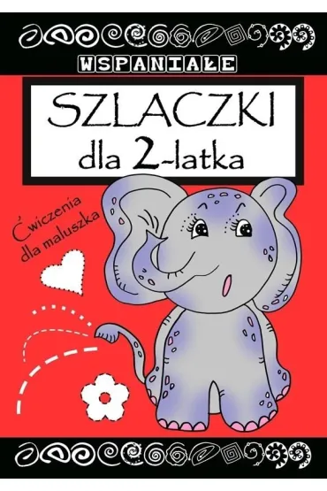 Wspania�e szlaczki dla 2 latka