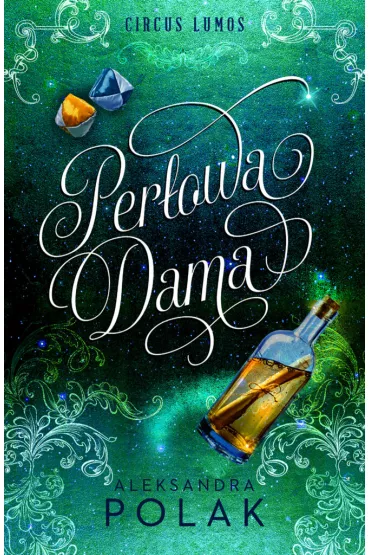 Per�owa dama. Circus Lumos. Tom 2 - Aleksandra Polak