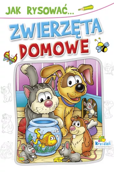 Jak rysowa� zwierz�ta domowe?