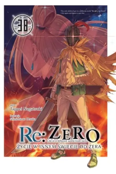 Re: Zero. �ycie w innym �wiecie od zera. Light Novel. Tom 38 - Tappei Nagatsuki, Shinichirou Otsuka