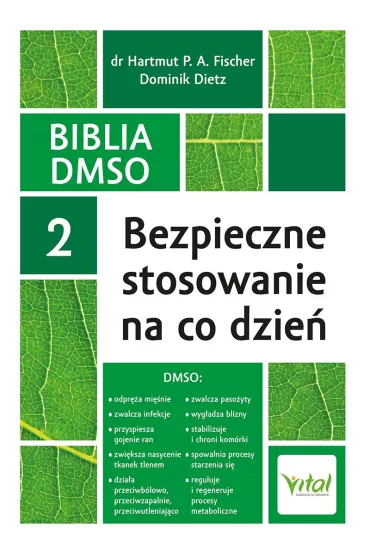 Biblia DMSO 2. Bezpieczne stosowanie na co dzie� - Fischer Hartmut P a, Dominik  Dietz