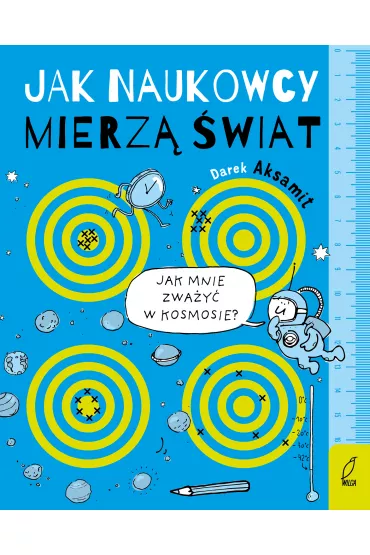 Jak naukowcy mierz� �wiat - Dariusz  Aksamit