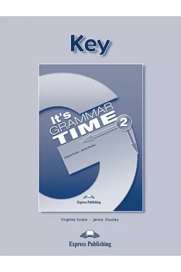 It's Grammar Time 2. Answer Key - Jenny Dooley, Virginia Evans