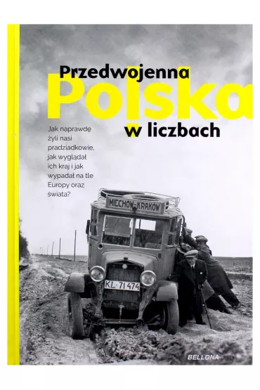 Przedwojenna Polska w liczbach - Kamil Janicki, Aleksandra Zaprutko-Janicka, Dariusz Kali�ski, Rafa�  Kuzak