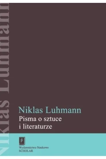 Pisma o sztuce i literaturze - Luhmann Niklas