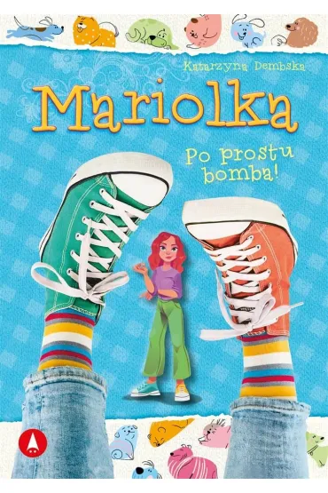 Mariolka. Po prostu bomba! - Katarzyna Dembska