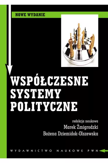 Wsp�czesne systemy polityczne - Bo�ena Dziemidok-Olszewska, Marek �migrodzki