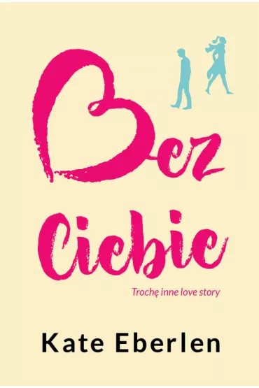 Bez Ciebie - Kate Eberlen