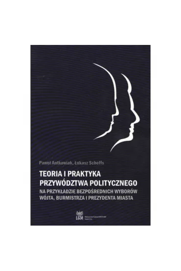 Teoria i praktyka przyw�dztwa politycznego