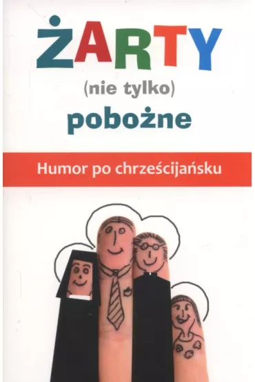 �arty (nie tylko) pobo�ne. Humor po chrze�cija�sku