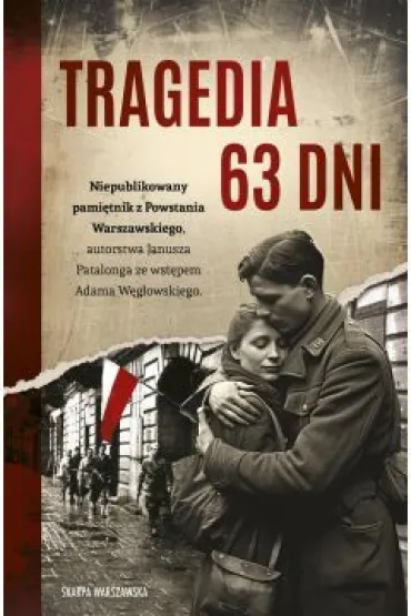 Tragedia 63 dni - Janusz  Patalong