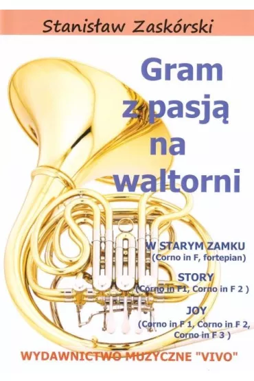 Gram z pasj� na waltorni - Stanis�aw  Zask�rski