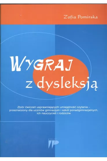 Wygraj z dysleksj�. Zbi�r �wicze� - Zofia Pomirska