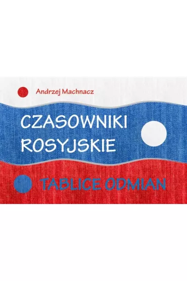Czasowniki rosyjskie - Andrzej Machnacz