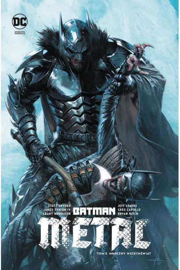 Batman Metal. Mroczny wszech�wiat. Tom 3 - Jeff Lemire, Grant Morrison, Scott Snyder, James Tynion IV
