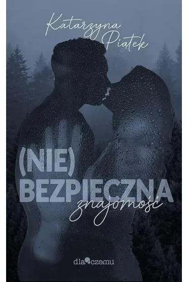 (Nie)bezpieczna znajomo�� - Katarzyna  Pi�tek