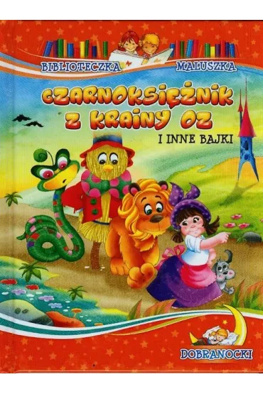 Biblioteczka maluszka. Czarnoksi�nik z krainy Oz i inne bajki (OT)