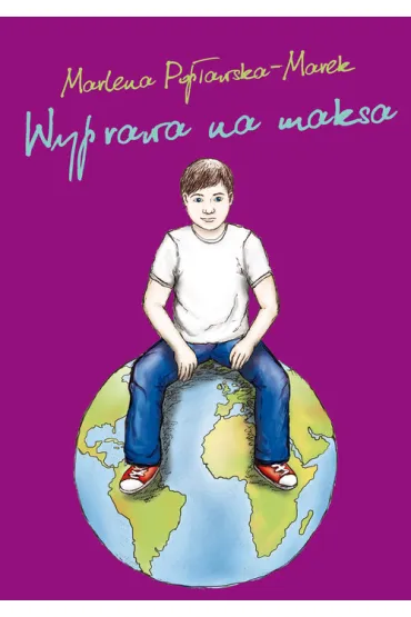Wyprawa na maksa - Marlena Pop�awska-Marek