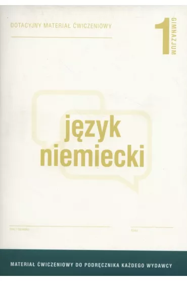 J�zyk niemiecki 1 Gim. Dotacyjne materia�y �wiczeniowe - Monika Janicka