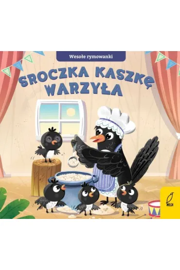 Weso�e rymowanki. Sroczka kaszk� warzy�a