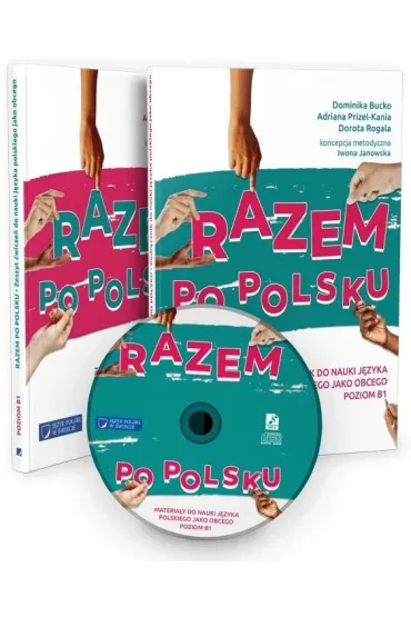 Razem po polsku. Podr�cznik do nauki j�zyka polskiego jako obcego. Poziom B1 + CD - Adriana Prizel-Kania, Dominika Bucko, Dorota  Rogala