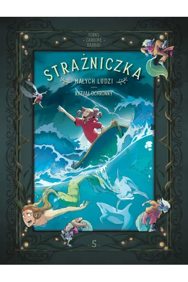 Stra�niczka Ma�ych Ludzi. Rytua� ochronny. Tom 5