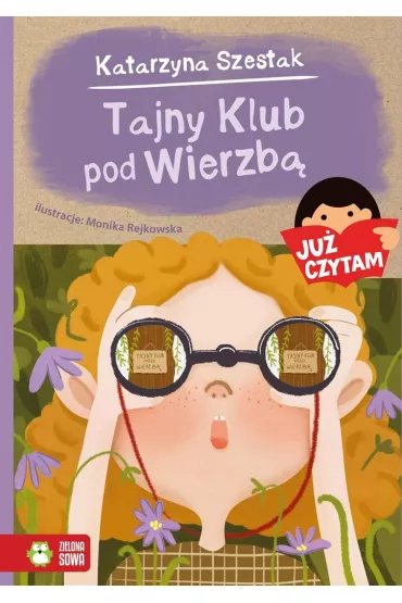 Ju� czytam! Tajny Klub pod Wierzb� - Katarzyna Szestak