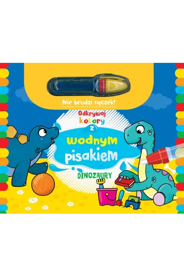 Odkrywaj kolory z wodnym pisakiem. Dinozaury