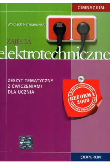 Zaj�cia elektrotechniczne. Zeszyt tematyczny z �wiczeniami dla ucznia - Wojciech Hermanowski