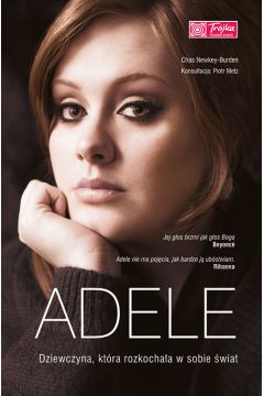 Adele dziewczyna ktra rozkochaa w sobie wiat