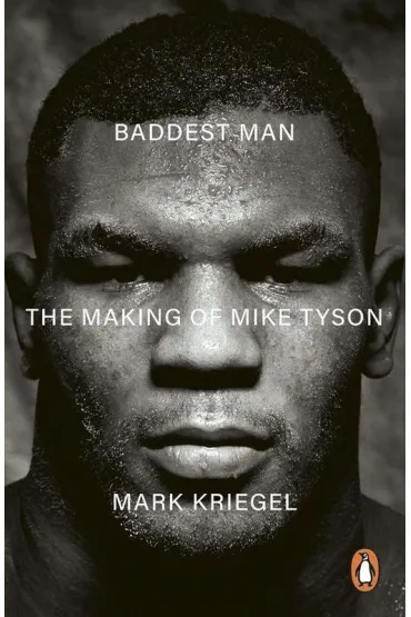 Baddest Man - Mark Kriegel