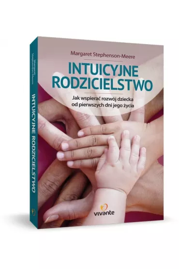 Intuicyjne rodzicielstwo - Margaret Stephenson-Meere
