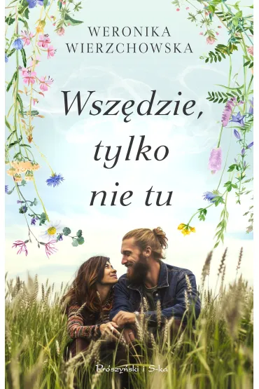 Wszdzie, tylko nie tu - Weronika Wierzchowska