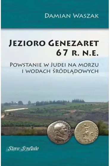 Jezioro Genezaret 67 r.n.e. - Damian  Waszak