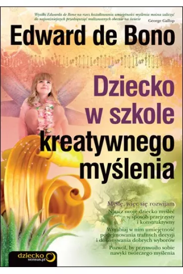 Dziecko w szkole kreatywnego my�lenia - Edward De Bono